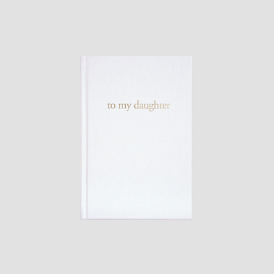 To My Daughter Journal