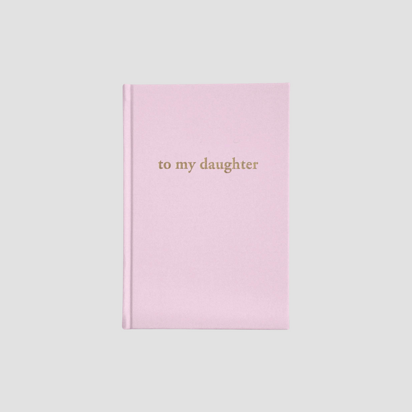 To My Daughter Journal